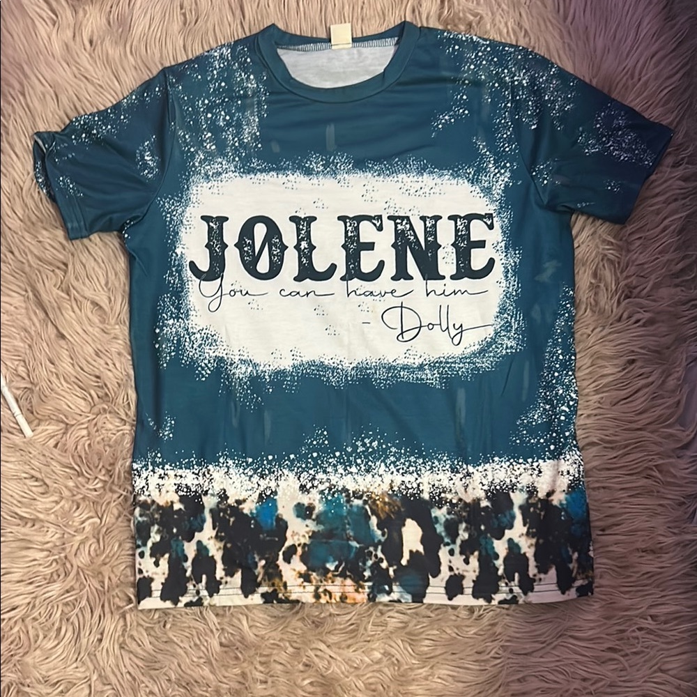 Teal black and white paint splattered “Jolene” you can have him Dolly Tshirt